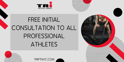 Free Initial Consultation to All Professional Athletes from TRi Physical Therapy of Brooklyn